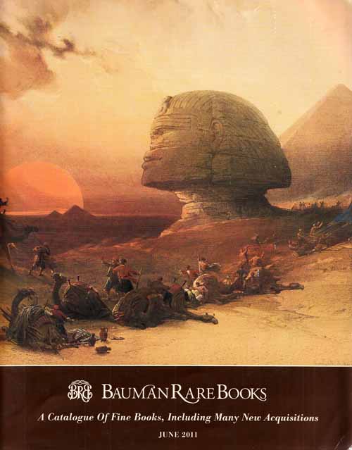 Bauman Rare Books. A Catalogue of Fine Books, Including Many New Acquisitions June 2011