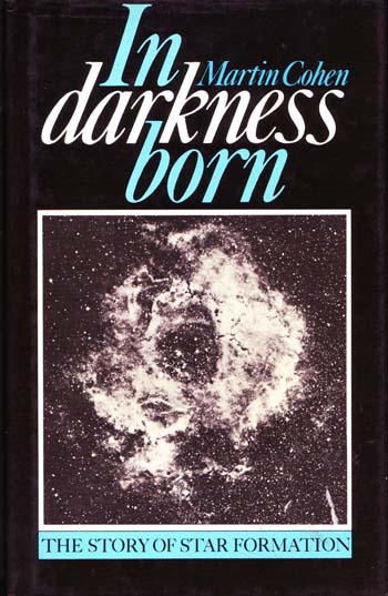 In Darkness Born. The Story of Star Formation