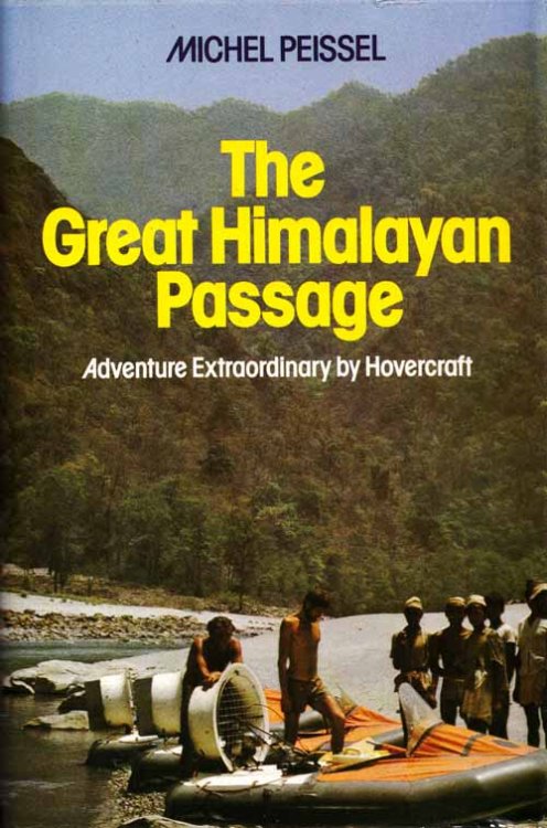 Image for The Great Himalayan Passage. Across the Himalayas by Hovercraft The Great Himalayan Passage. Across the Himalayas by Hovercraft