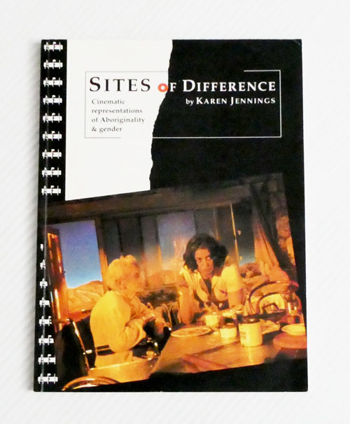 Sites of Difference. Cinematic Representations of Aboriginality and Gender [Signed]