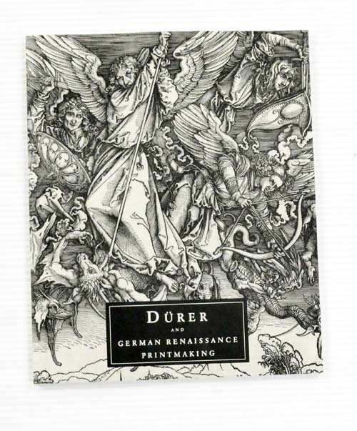 Image for Durer and German Renaissance Printmaking Durer and German Renaissance Printmaking