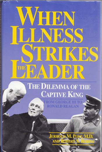 Image for When Illness Strikes the Leader. The Dilemma of the Captive King When Illness Strikes the Leader. The Dilemma of the Captive King