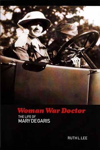 Image for Woman War Doctor: The Life of Mary De Garis Woman War Doctor: The Life of Mary De Garis