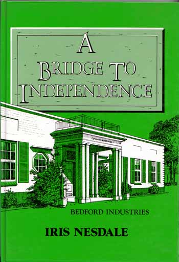A Bridge to Independence A Brief History of Bedford Industries