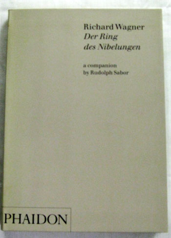 Image for Richard Wagner Der Ring des Nibelungen A Companion Volume Richard Wagner Der Ring des Nibelungen A Companion Volume