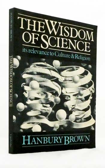 Image for The Wisdom of Science. Its Relevance to Culture and Religion The Wisdom of Science. Its Relevance to Culture and Religion