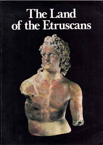 Image for The Land of the Etruscans from Prehistory to Middle Ages The Land of the Etruscans from Prehistory to Middle Ages