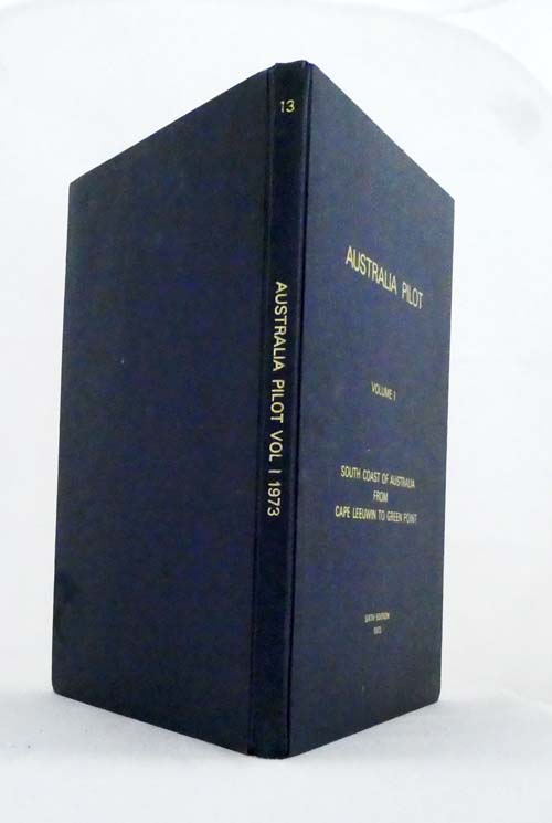 Image for Australia Pilot. Volume I South Coast of Australia from Cape Leeuwin to Green Point. Sixth Edition. Australia Pilot. Volume I South Coast of Australia from Cape Leeuwin to Green Point. Sixth Edition.