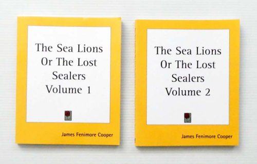 Image for The Sea Lions or The Lost Sealers Volumes 1 & 2 The Sea Lions or The Lost Sealers Volumes 1 & 2