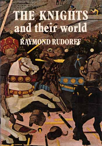 Image for The Knights and their World The Knights and their World