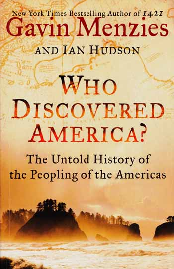 Who Discovered America The Untold History of the Peopling of the Americas.