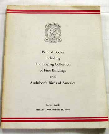 Image for Printed Books Including the Leipzig Collection of Fine Bindings and Audubon's Birds of America. Printed Books Including the Leipzig Collection of Fine Bindings and Audubon's Birds of America.