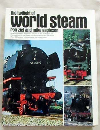 The Twilight of World Steam [Numbered Copy and Signed by Both Authors]