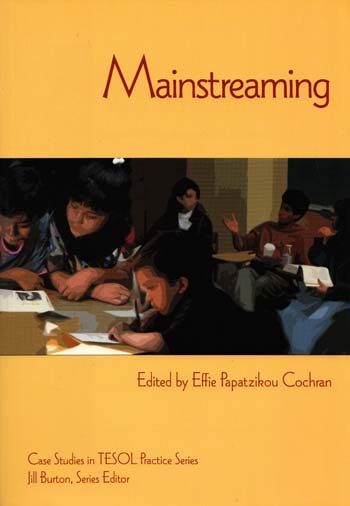 Mainstreaming [Case Studies in TESOL Practice Series]