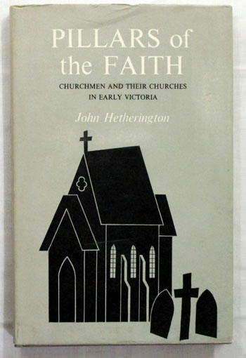 Image for Pillars of the Faith: Churchmen and their Churches in Early Victoria Pillars of the Faith: Churchmen and their Churches in Early Victoria