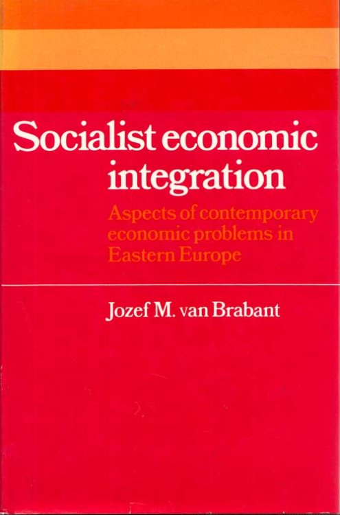 Image for Socialist Economic Integration: Aspects of contemporary economic problems in Eastern Europe Socialist Economic Integration: Aspects of contemporary economic problems in Eastern Europe