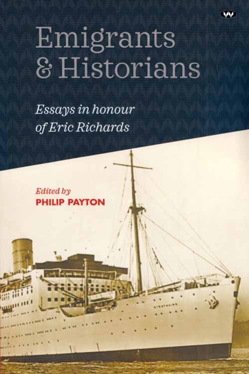 Image for Emigrants & Historians Essays in honour of Eric Richards Emigrants & Historians Essays in honour of Eric Richards