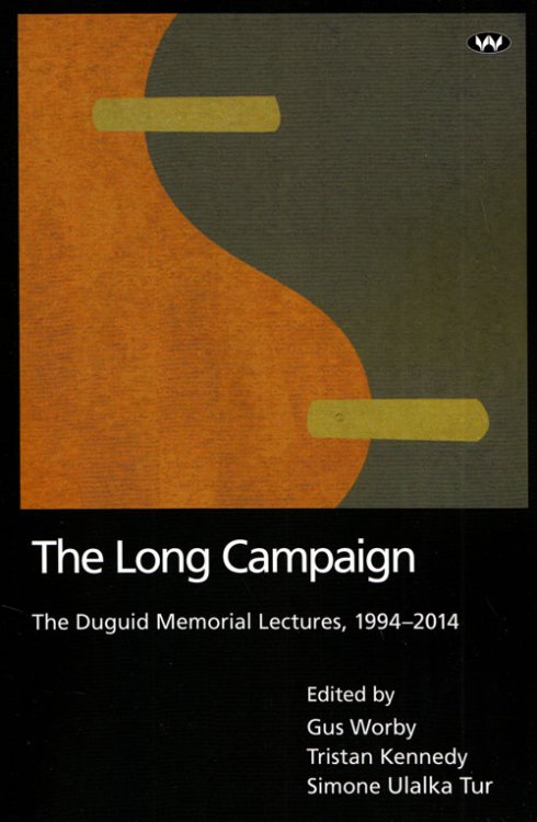 Image for The Long Campaign The Duguid Memorial Lectures 1994-2014 The Long Campaign The Duguid Memorial Lectures 1994-2014