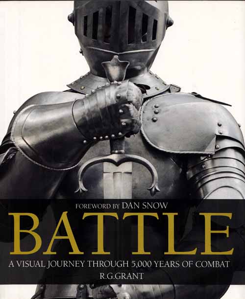 Image for Battle. A Visual Journey Through 5000 years of Combat. Battle. A Visual Journey Through 5000 years of Combat.
