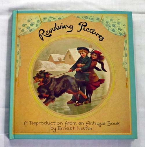Revolving Pictures A Reproduction from an Antique Book