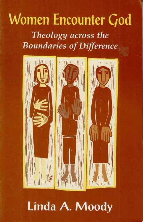 Image for Women Encounter God. Theology across the Boundaries of Difference Women Encounter God. Theology across the Boundaries of Difference