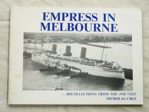 Image for Empress in Melbourne Recollections from the 1938 Visit Empress in Melbourne Recollections from the 1938 Visit
