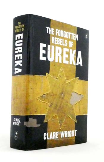 Image for The Forgotten Rebels of Eureka The Forgotten Rebels of Eureka
