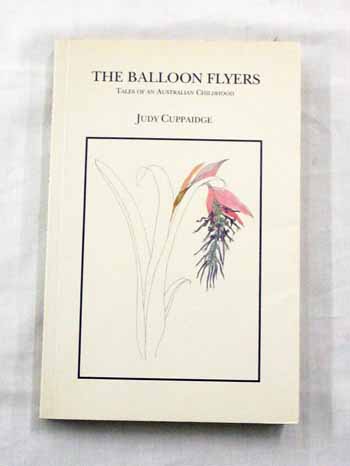 Image for The Balloon Flyers. Tales of an Australian Childhood The Balloon Flyers. Tales of an Australian Childhood