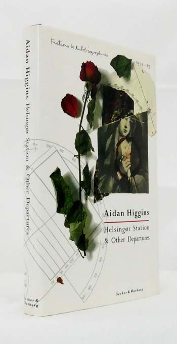 Helsingor Station & Other Departures. Fictions & Autobiographies 1956-1989