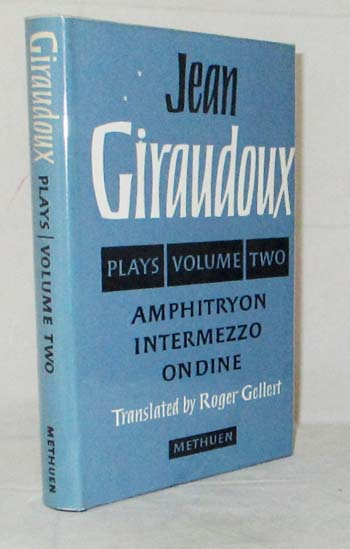 Image for Plays Volume II: Amphitryon, Intermezzo, Ondine Plays Volume II: Amphitryon, Intermezzo, Ondine
