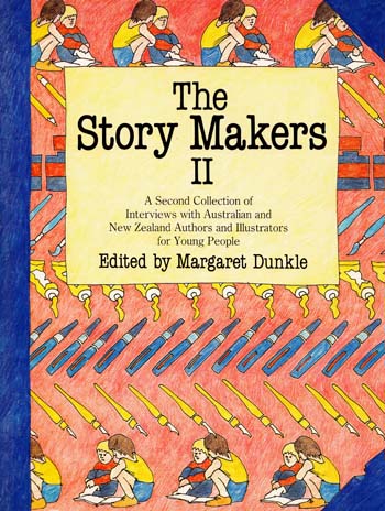 Image for The Story Makers II: A Second Collection of Interviews with Australian and New Zealand Authors and Illustrators for Young People The Story Makers II: A Second Collection of Interviews with Australian and New Zealand Authors and Illustrators for Young People