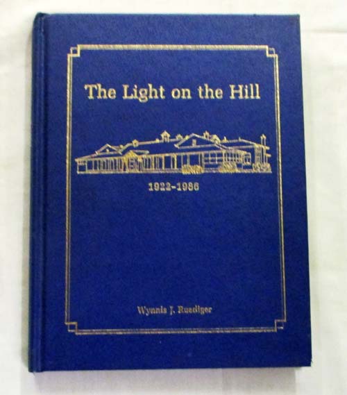Image for The Light on the Hill : A History of Eudunda Hospital 1922-1986 (Signed by Author) The Light on the Hill : A History of Eudunda Hospital 1922-1986 (Signed by Author)