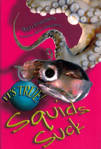 Squids Suck (It's True Series)