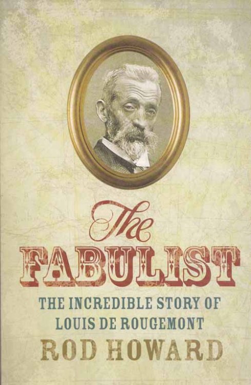 Image for The Fabulist: The Incredible Story Of Louis de Rougemont The Fabulist: The Incredible Story Of Louis de Rougemont
