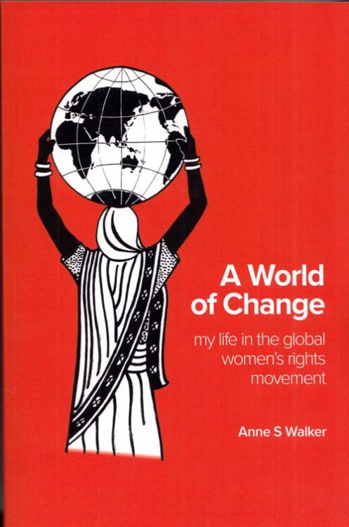Image for A World of Change: My Life in the Global Women's Rights Movement A World of Change: My Life in the Global Women's Rights Movement