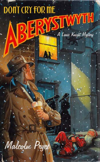 Image for Don't Cry for Me Aberystwyth (Signed by Author) Don't Cry for Me Aberystwyth (Signed by Author)
