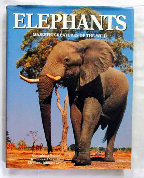Image for Elephants Majestic Creatures of the Wild Elephants Majestic Creatures of the Wild