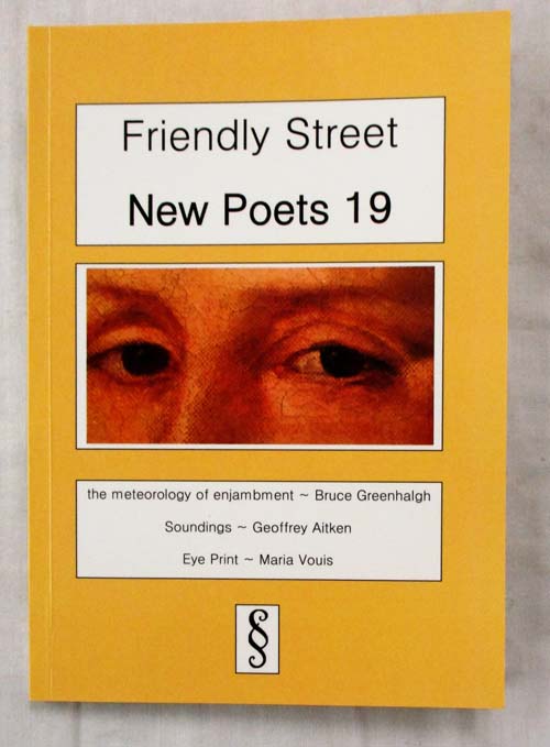 Image for Friendly Street New Poets 19 . The meteorology of enjambment; Soundings; Eye Print Friendly Street New Poets 19 . The meteorology of enjambment; Soundings; Eye Print