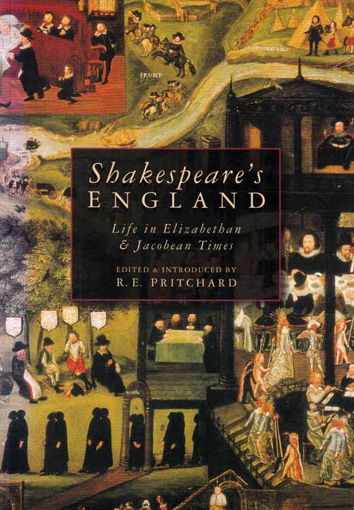 Image for Shakespeare's England : Life in Elizabethan & Jacobean Times Shakespeare's England : Life in Elizabethan & Jacobean Times