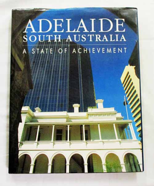Image for Adelaide South Australia A State of Achievement Adelaide South Australia A State of Achievement