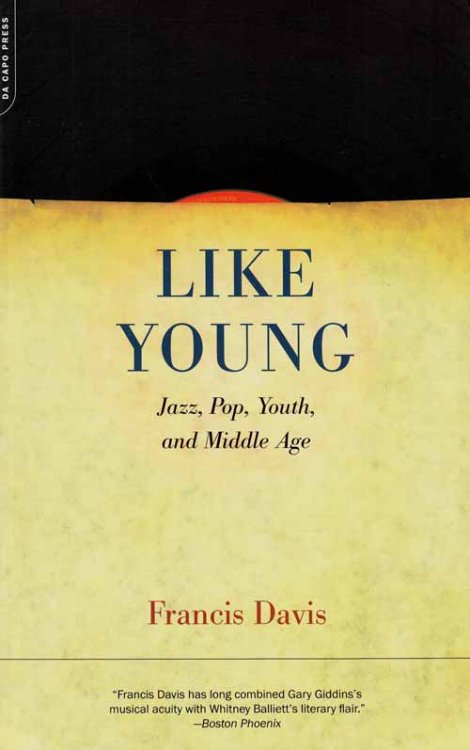 Like Young : Jazz and Pop, Youth and Middle Age.