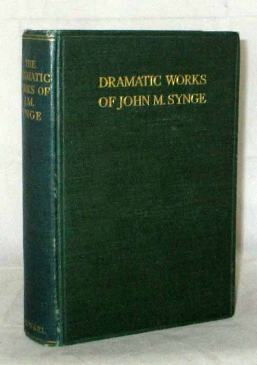 The Dramatic Works of John M. Synge