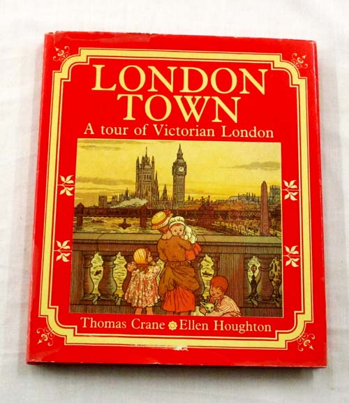 London Town A Tour of Victorian London