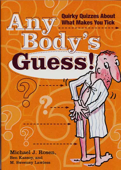 Image for Any Body's Guess! Quirky Quizzes About What Makes You Tick Any Body's Guess! Quirky Quizzes About What Makes You Tick