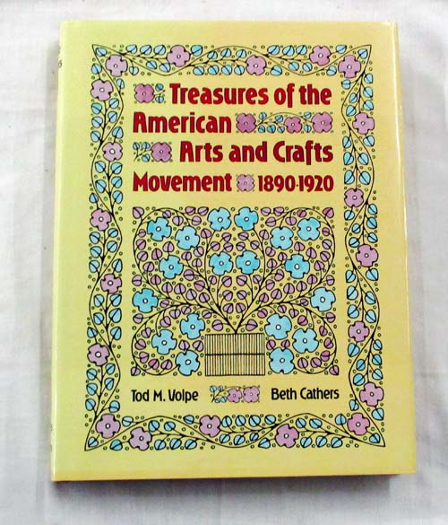 Treasures of the American Arts and Crafts Movement 1890 - 1920