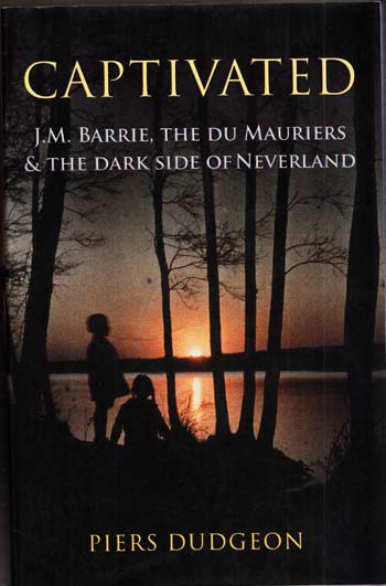 Captivated : J. M. Barrie, the du Mauriers and the dark side of Neverland