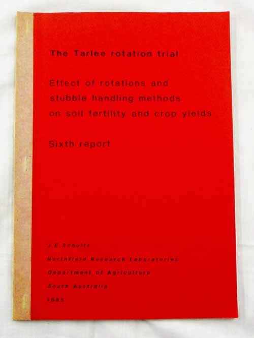 The Tarlee Rotation Trial. Effect of Rotations and Stubble Handling Methods on Soil Fertility and Crop Yields [Sixth Progress Report]