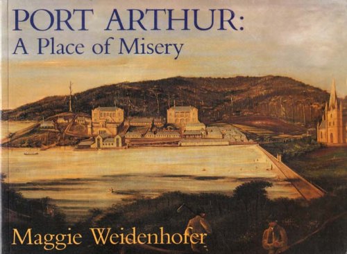 Image for Port Arthur : A Place of Misery Port Arthur : A Place of Misery