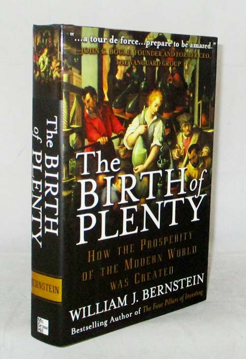 The Birth of Plenty. How the Prosperity of the Modern World was Created