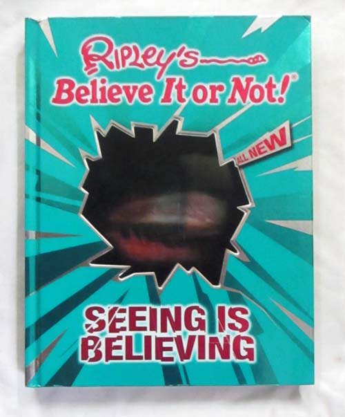 Image for Ripley's Believe It or Not! Seeing is Believing Ripley's Believe It or Not! Seeing is Believing